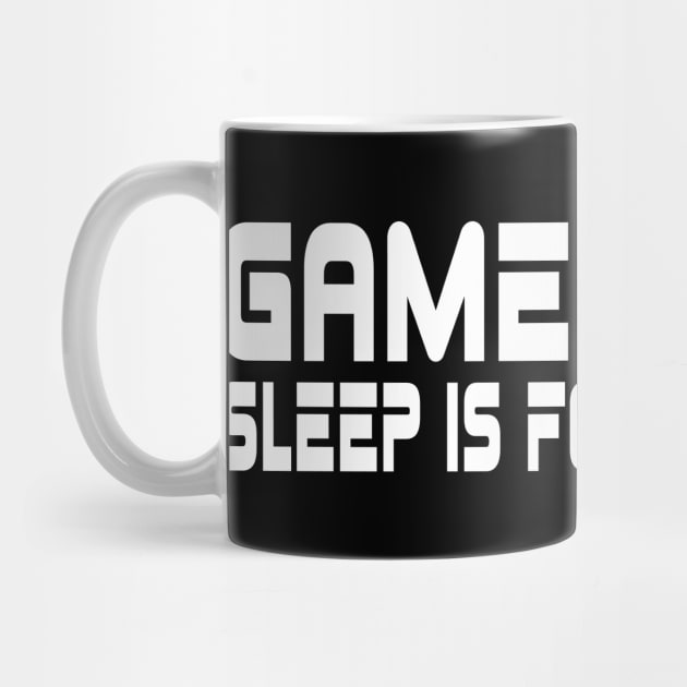 Gamer code, sleep is for the weak by WolfGang mmxx